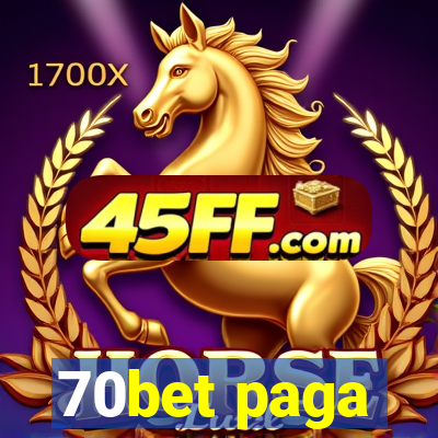 70bet paga
